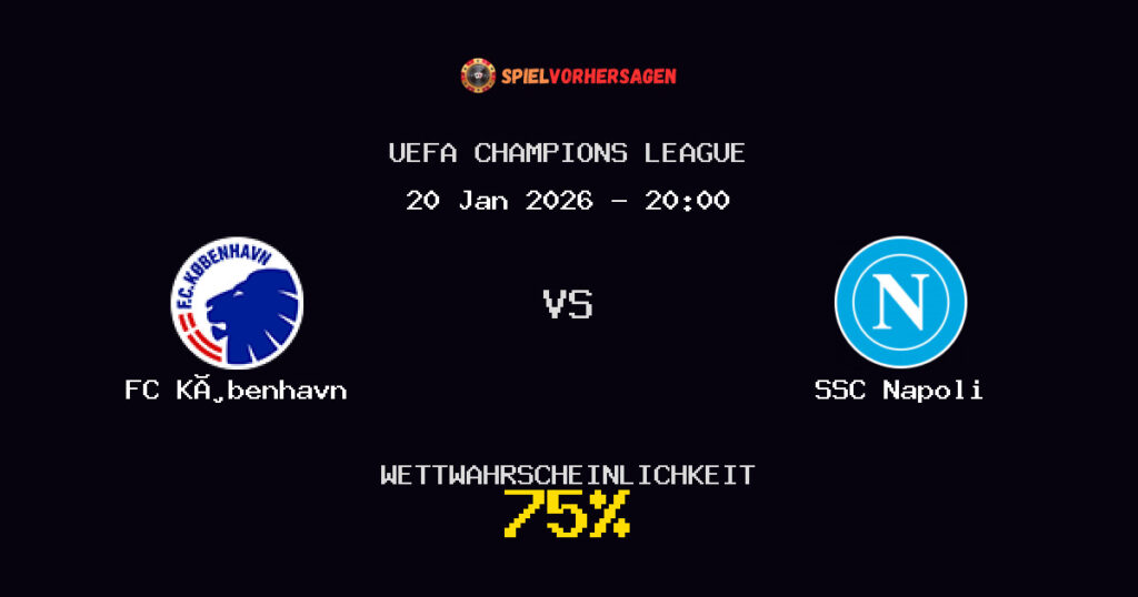 FC København vs SSC Napoli Spielvorhersage - UEFA Champions League - Wett-Tipps