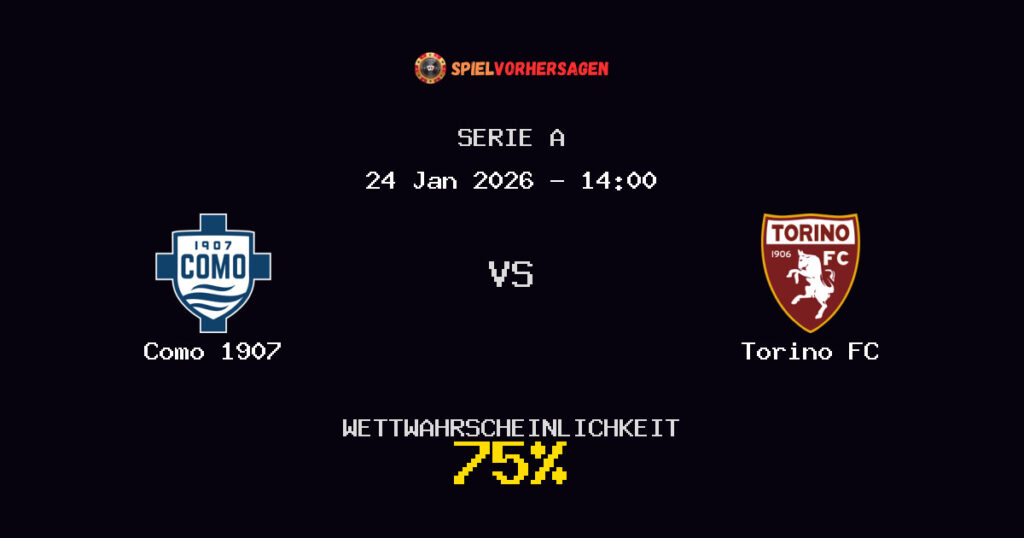 Como 1907 vs Torino FC Spielvorhersage - Serie A - Wett-Tipps