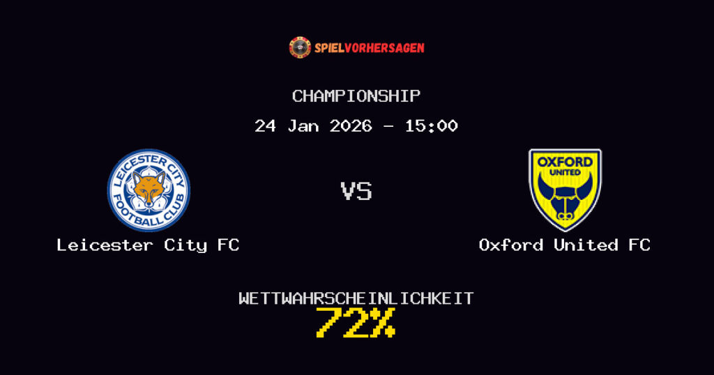 Leicester City FC vs Oxford United FC Spielvorhersage - Championship - Wett-Tipps