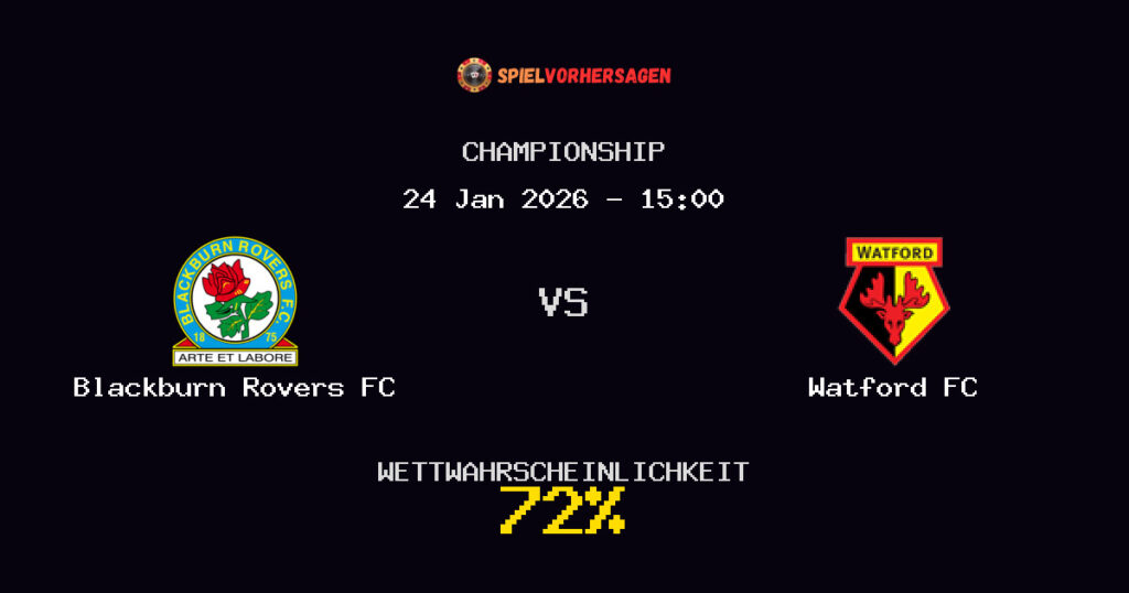 Blackburn Rovers FC vs Watford FC Spielvorhersage - Championship - Wett-Tipps