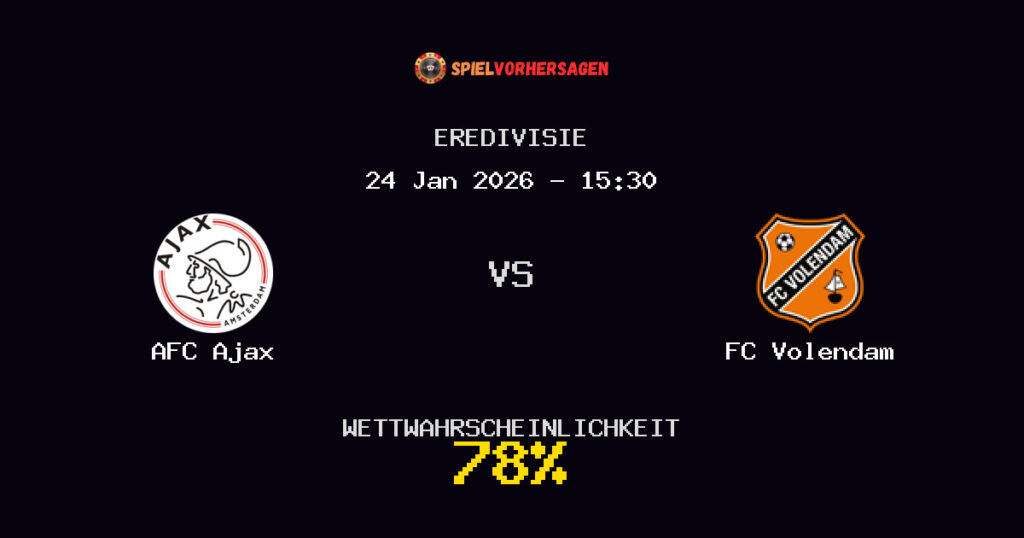 AFC Ajax vs FC Volendam Spielvorhersage - Eredivisie - Wett-Tipps