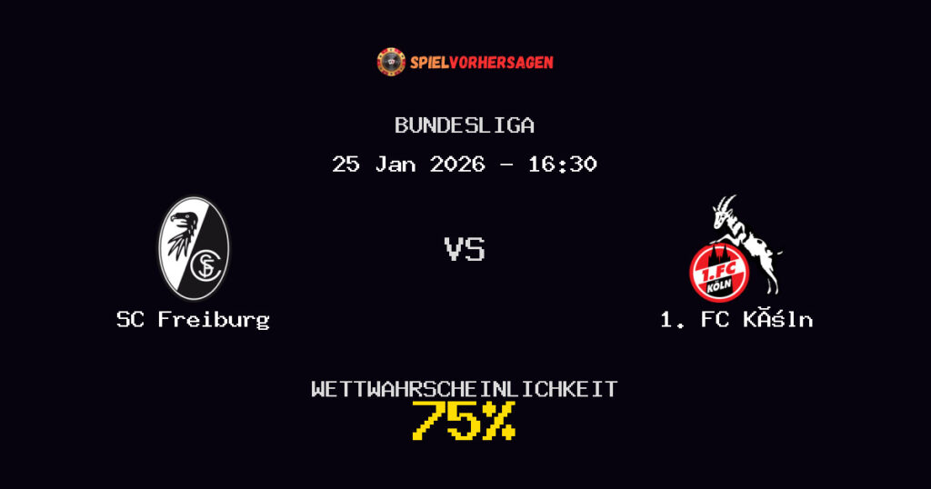 SC Freiburg vs 1. FC Köln Spielvorhersage - Bundesliga - Wett-Tipps