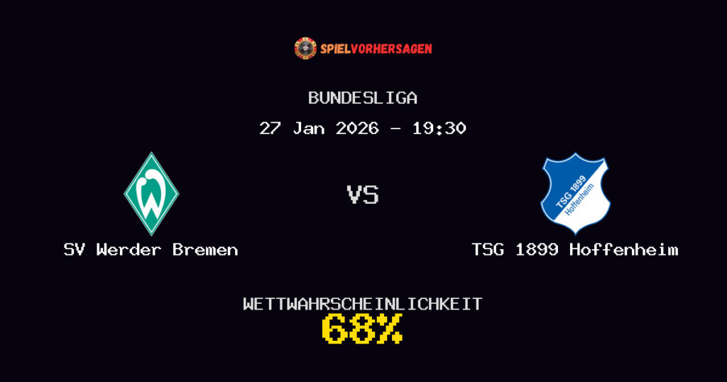 SV Werder Bremen vs TSG 1899 Hoffenheim Spielvorhersage - Bundesliga - Wett-Tipps
