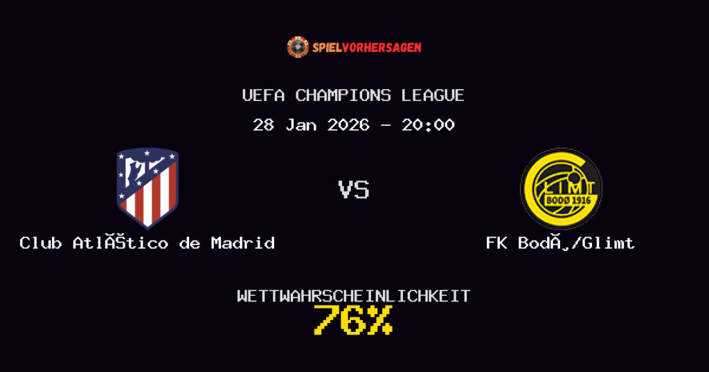 Club Atlético de Madrid vs FK Bodø/Glimt Spielvorhersage - UEFA Champions League - Wett-Tipps