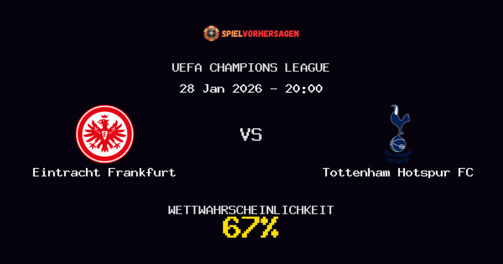 Eintracht Frankfurt vs Tottenham Hotspur FC Spielvorhersage - UEFA Champions League - Wett-Tipps