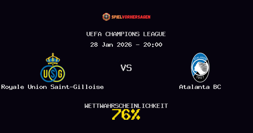 Royale Union Saint-Gilloise vs Atalanta BC Spielvorhersage - UEFA Champions League - Wett-Tipps