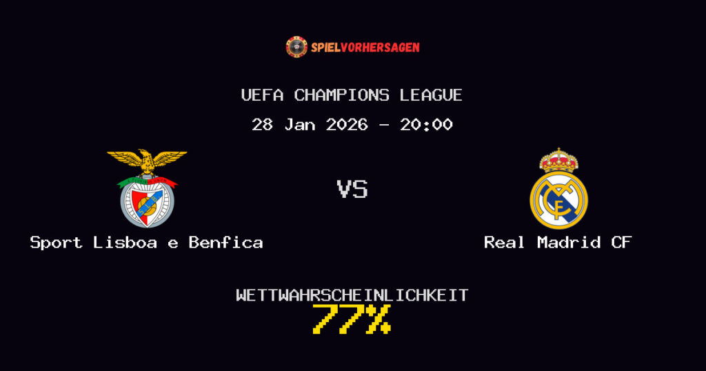 Sport Lisboa e Benfica vs Real Madrid CF Spielvorhersage - UEFA Champions League - Wett-Tipps