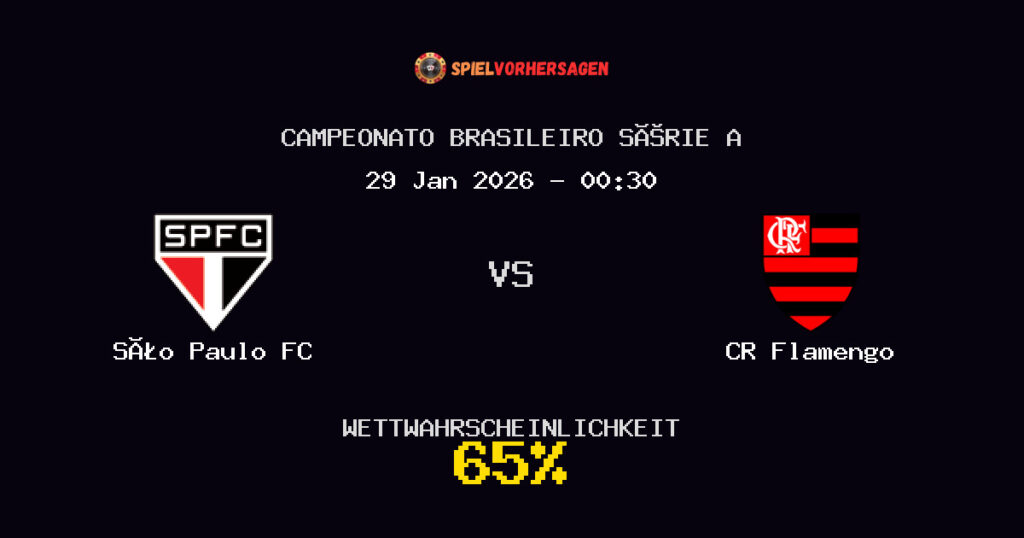 São Paulo FC vs CR Flamengo Spielvorhersage - Campeonato Brasileiro Série A - Wett-Tipps