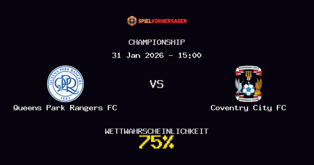 Queens Park Rangers FC vs Coventry City FC Spielvorhersage - Championship - Wett-Tipps