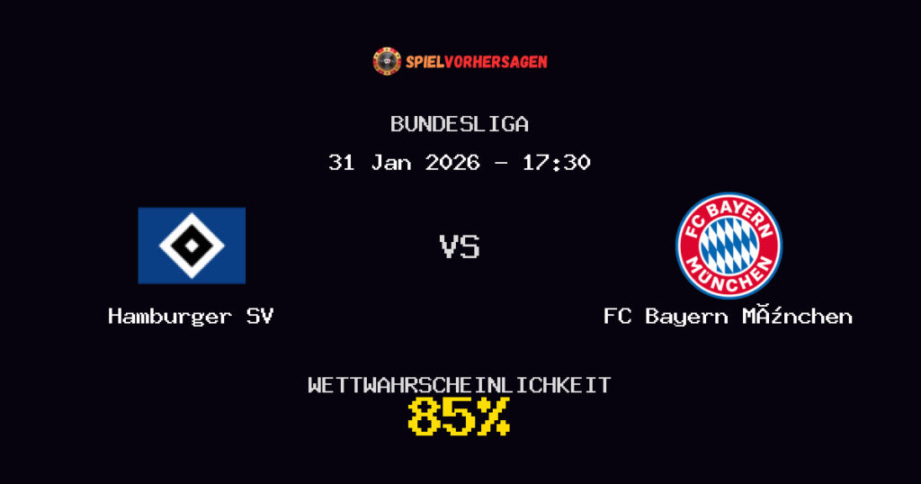 Hamburger SV vs FC Bayern München Spielvorhersage - Bundesliga - Wett-Tipps