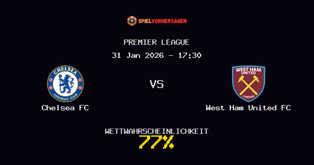 Chelsea FC vs West Ham United FC Spielvorhersage - Premier League - Wett-Tipps