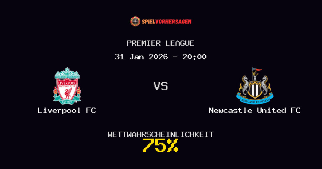 Liverpool FC vs Newcastle United FC Spielvorhersage - Premier League - Wett-Tipps