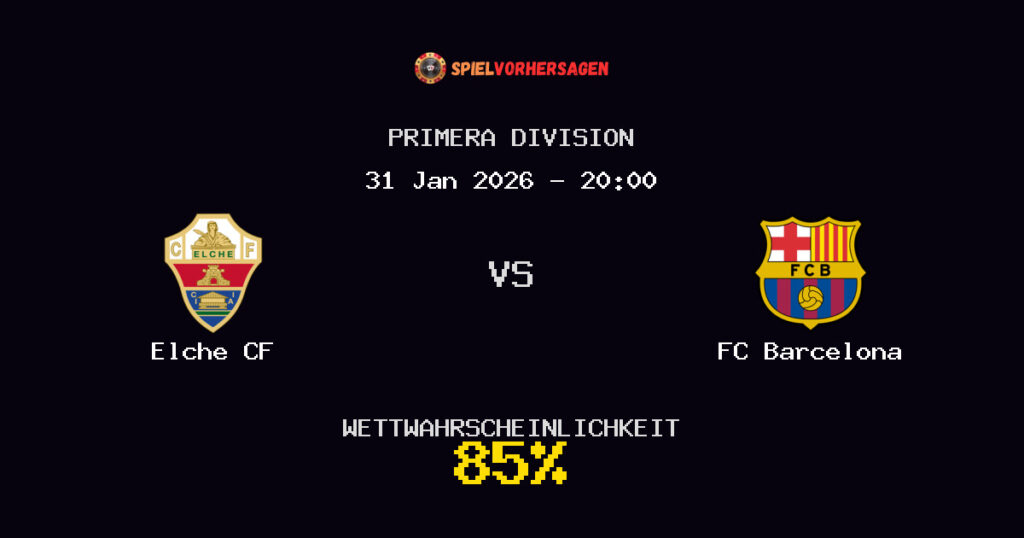 Elche CF vs FC Barcelona Spielvorhersage - Primera Division - Wett-Tipps