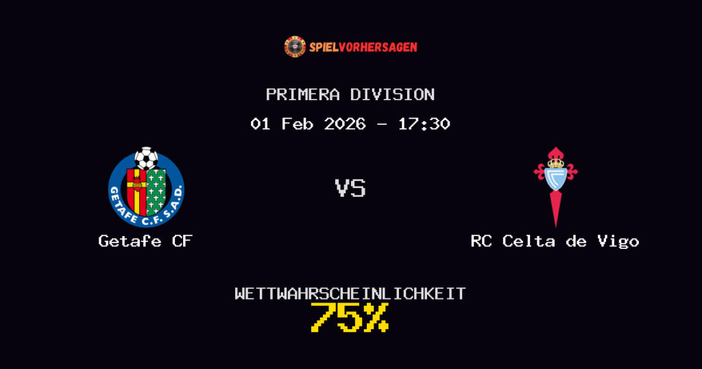 Getafe CF vs RC Celta de Vigo Spielvorhersage - Primera Division - Wett-Tipps