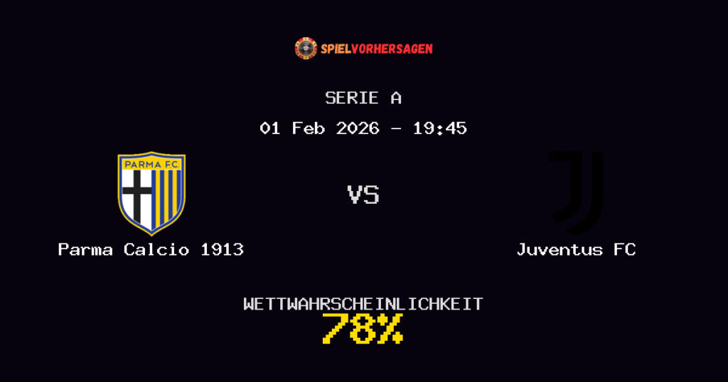 Parma Calcio 1913 vs Juventus FC Spielvorhersage - Serie A - Wett-Tipps
