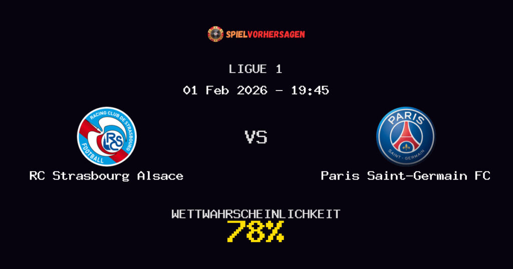 RC Strasbourg Alsace vs Paris Saint-Germain FC Spielvorhersage - Ligue 1 - Wett-Tipps