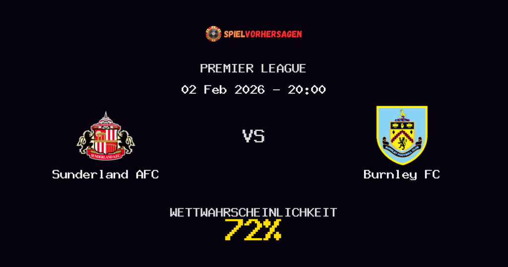 Sunderland AFC vs Burnley FC Spielvorhersage - Premier League - Wett-Tipps
