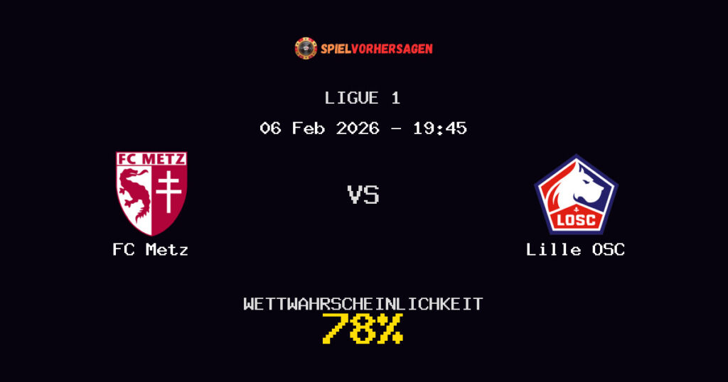 FC Metz vs Lille OSC Spielvorhersage - Ligue 1 - Wett-Tipps