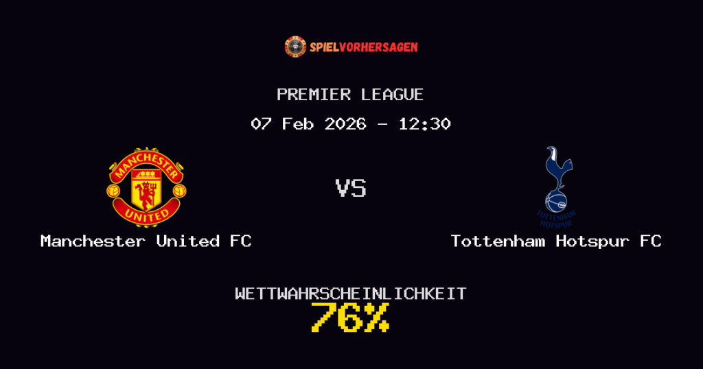 Manchester United FC vs Tottenham Hotspur FC Spielvorhersage - Premier League - Wett-Tipps