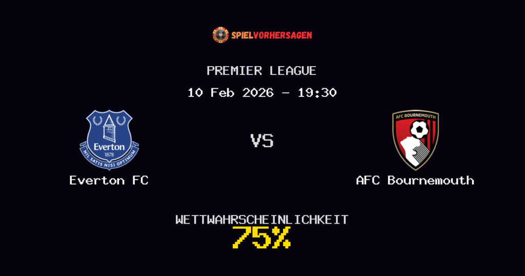 Everton FC vs AFC Bournemouth Spielvorhersage - Premier League - Wett-Tipps