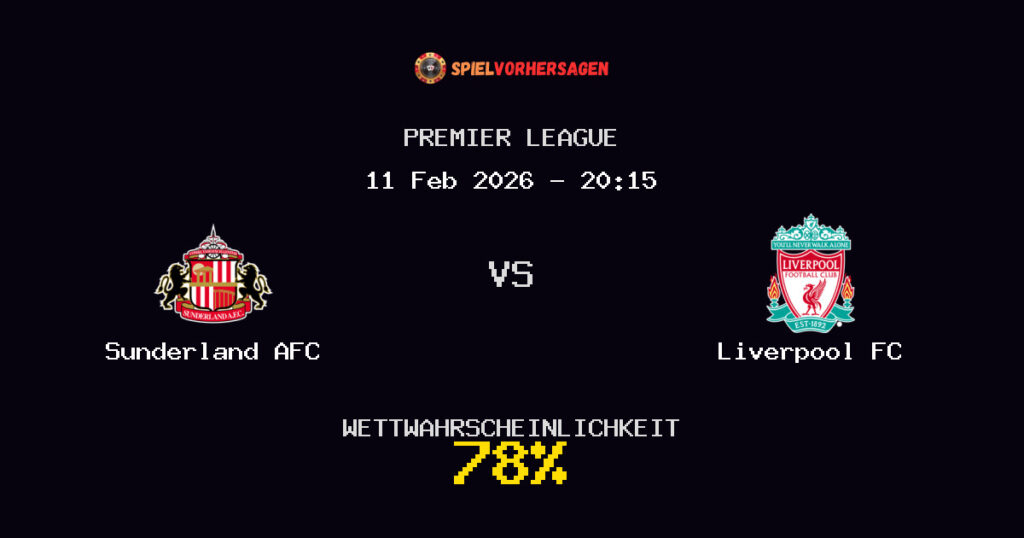 Sunderland AFC vs Liverpool FC Spielvorhersage - Premier League - Wett-Tipps