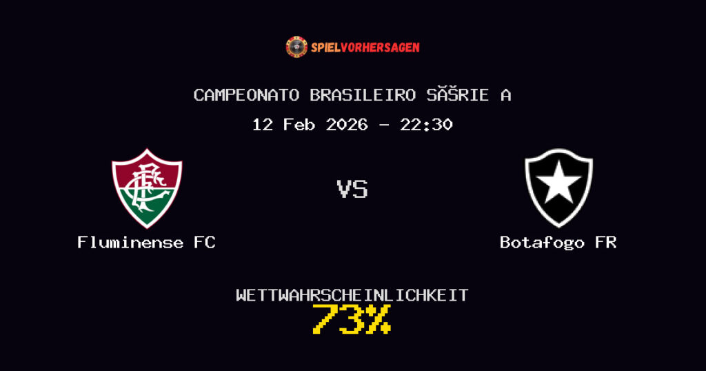 Fluminense FC vs Botafogo FR Spielvorhersage - Campeonato Brasileiro Série A - Wett-Tipps