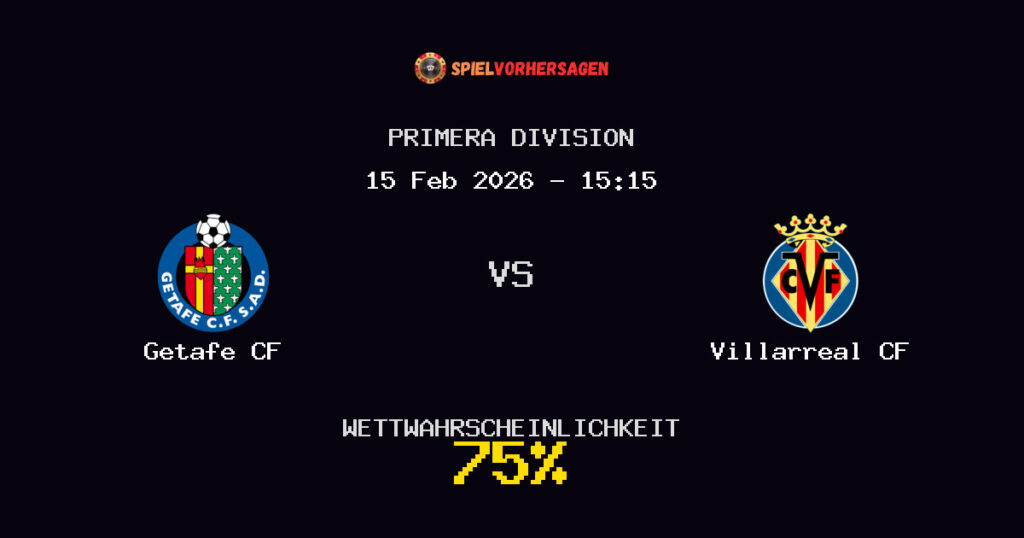 Getafe CF vs Villarreal CF Spielvorhersage - Primera Division - Wett-Tipps