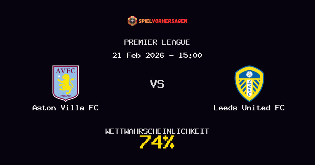 Aston Villa FC vs Leeds United FC Spielvorhersage - Premier League - Wett-Tipps