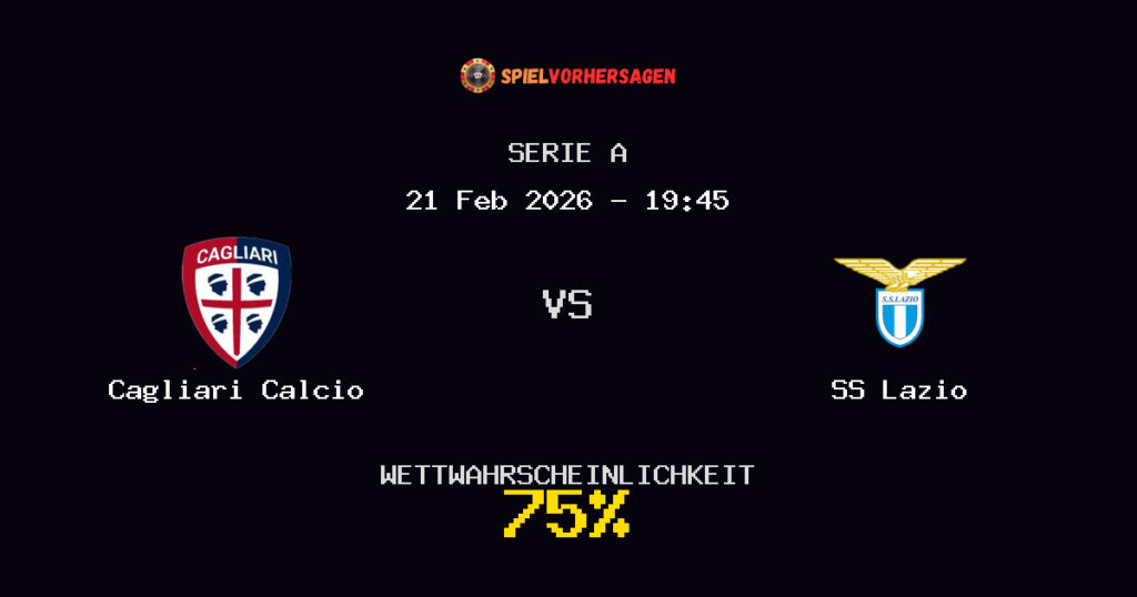 Cagliari Calcio vs SS Lazio Spielvorhersage - Serie A - Wett-Tipps