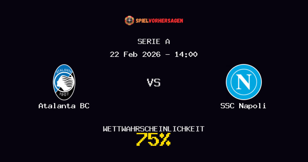 Atalanta BC vs SSC Napoli Spielvorhersage - Serie A - Wett-Tipps