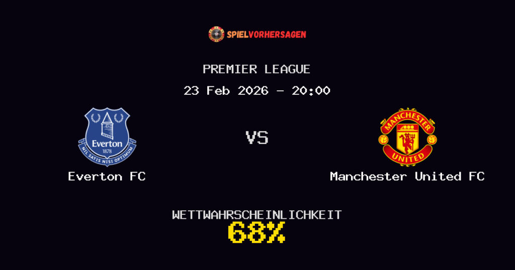 Everton FC vs Manchester United FC Spielvorhersage - Premier League - Wett-Tipps