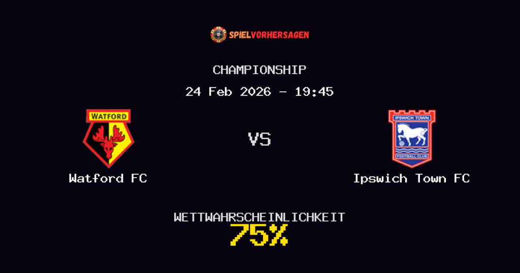 Watford FC vs Ipswich Town FC Spielvorhersage - Championship - Wett-Tipps