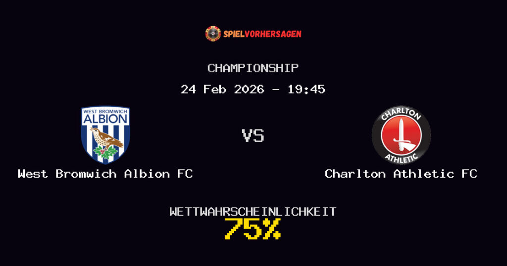 West Bromwich Albion FC vs Charlton Athletic FC Spielvorhersage - Championship - Wett-Tipps
