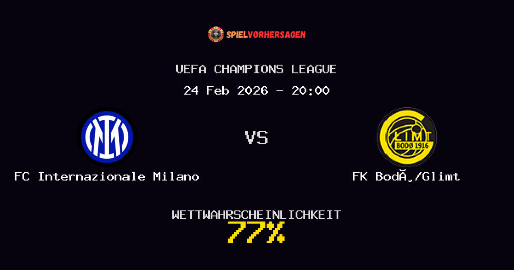 FC Internazionale Milano vs FK Bodø/Glimt Spielvorhersage - UEFA Champions League - Wett-Tipps