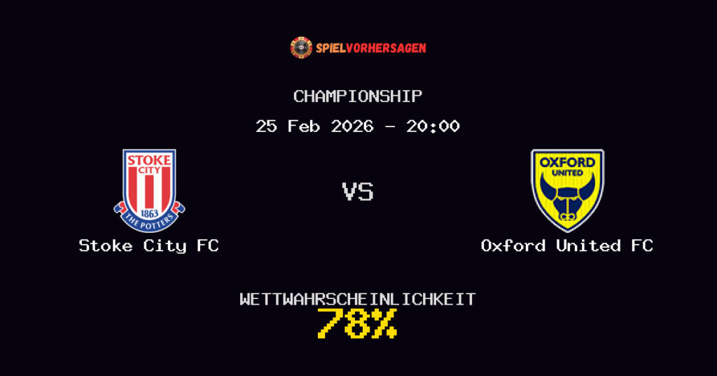 Stoke City FC vs Oxford United FC Spielvorhersage - Championship - Wett-Tipps