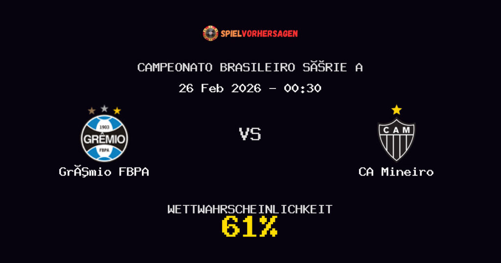 Grêmio FBPA vs CA Mineiro Spielvorhersage - Campeonato Brasileiro Série A - Wett-Tipps