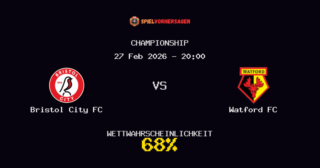 Bristol City FC vs Watford FC Spielvorhersage - Championship - Wett-Tipps