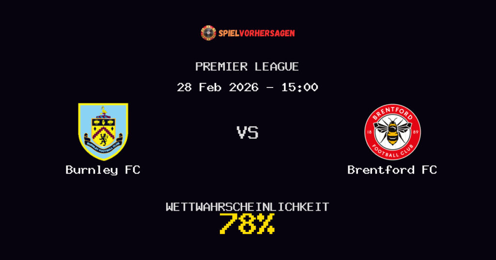 Burnley FC vs Brentford FC Spielvorhersage - Premier League - Wett-Tipps