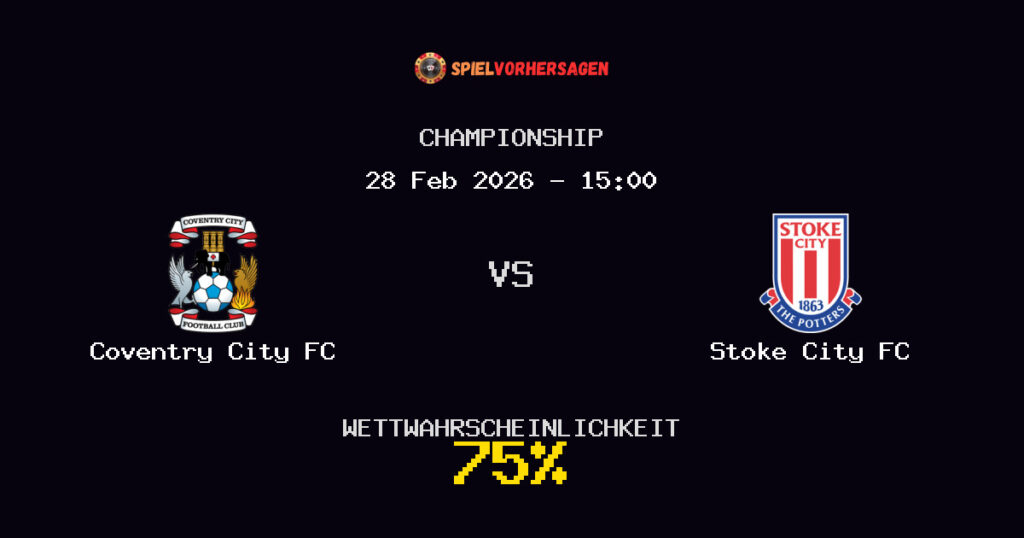 Coventry City FC vs Stoke City FC Spielvorhersage - Championship - Wett-Tipps