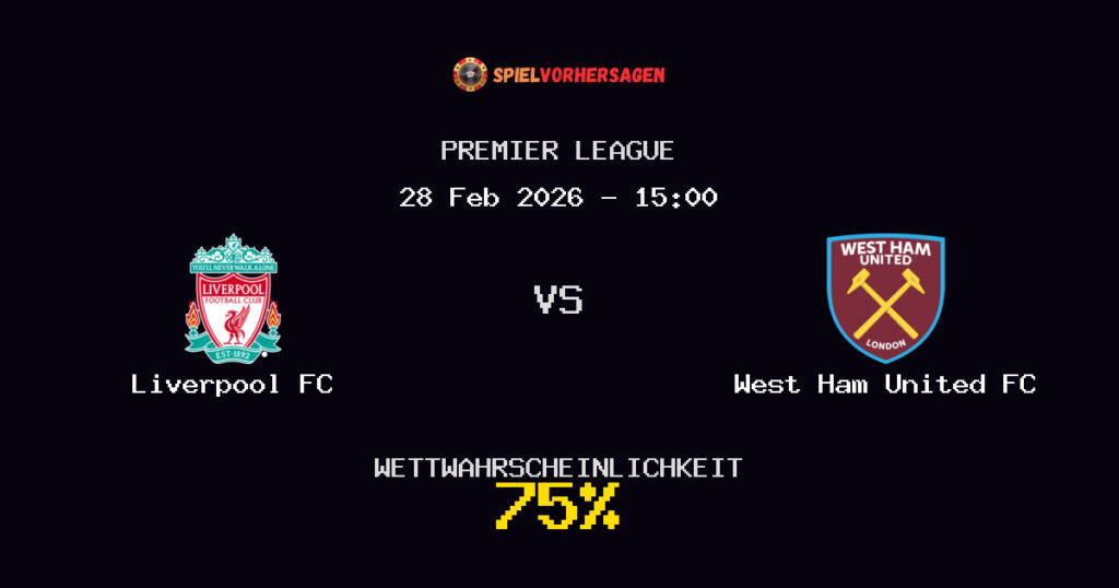 Liverpool FC vs West Ham United FC Spielvorhersage - Premier League - Wett-Tipps