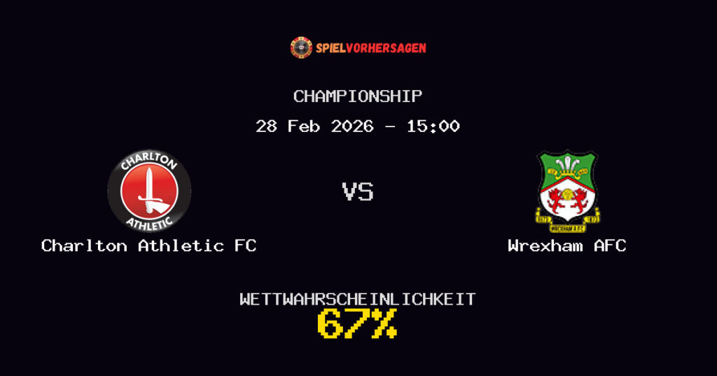 Charlton Athletic FC vs Wrexham AFC Spielvorhersage - Championship - Wett-Tipps