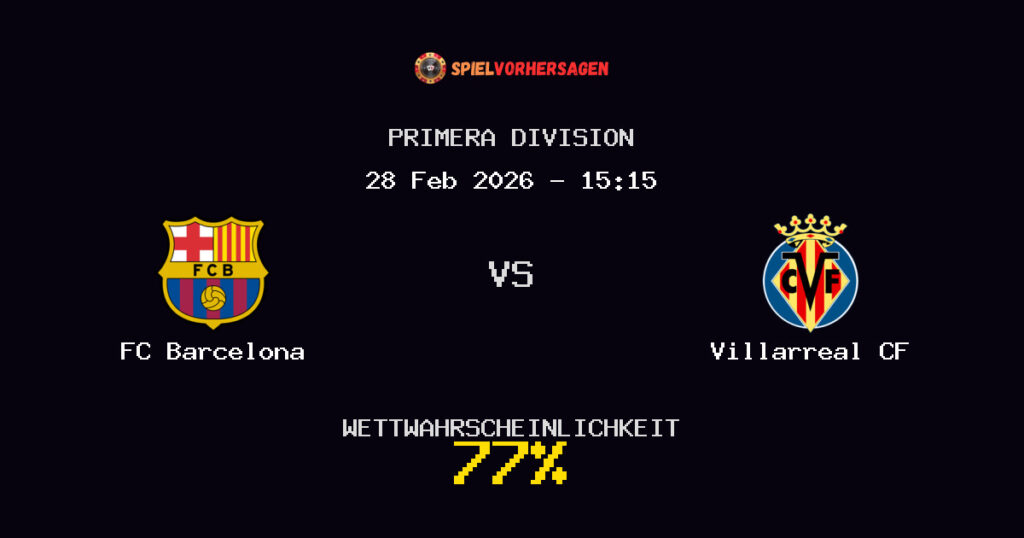 FC Barcelona vs Villarreal CF Spielvorhersage - Primera Division - Wett-Tipps