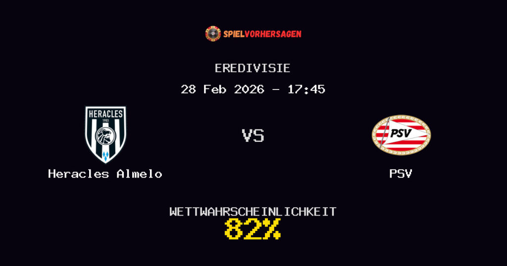 Heracles Almelo vs PSV Spielvorhersage - Eredivisie - Wett-Tipps