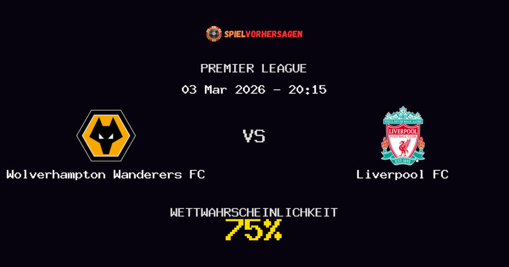 Wolverhampton Wanderers FC vs Liverpool FC Spielvorhersage - Premier League - Wett-Tipps
