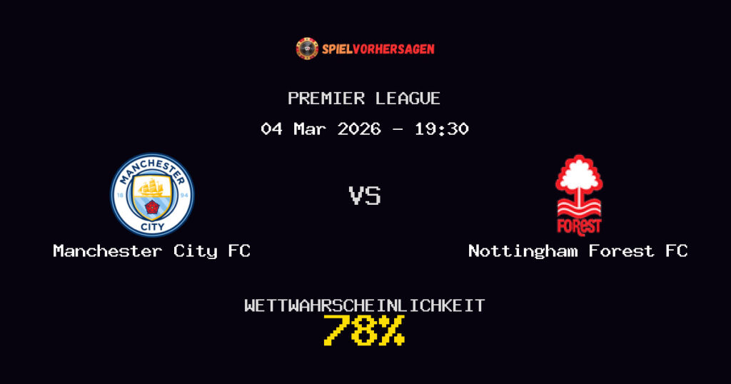 Manchester City FC vs Nottingham Forest FC Spielvorhersage - Premier League - Wett-Tipps