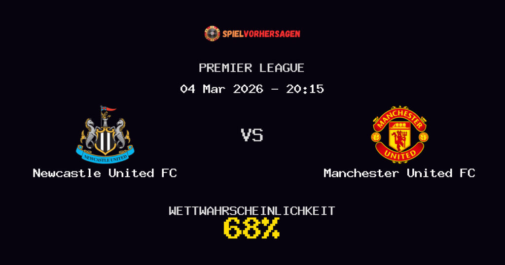 Newcastle United FC vs Manchester United FC Spielvorhersage - Premier League - Wett-Tipps
