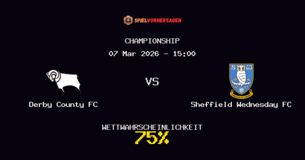 Derby County FC vs Sheffield Wednesday FC Spielvorhersage - Championship - Wett-Tipps