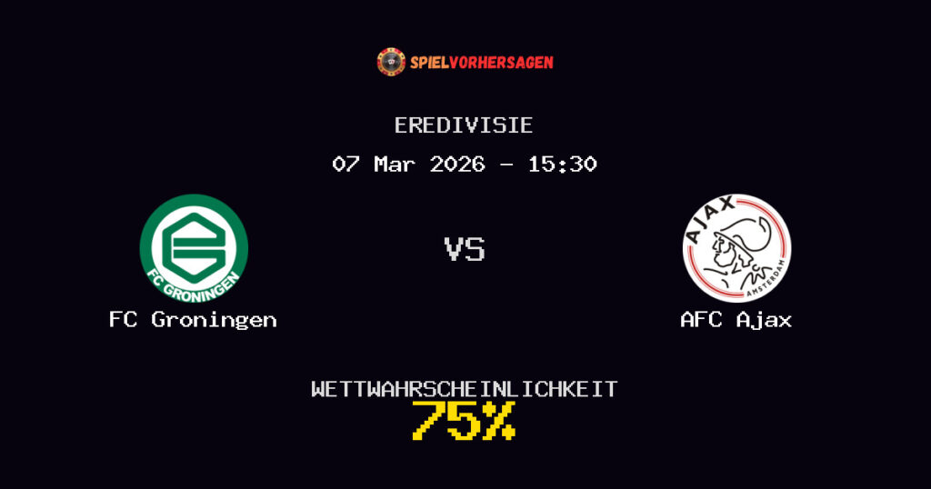 FC Groningen vs AFC Ajax Spielvorhersage - Eredivisie - Wett-Tipps