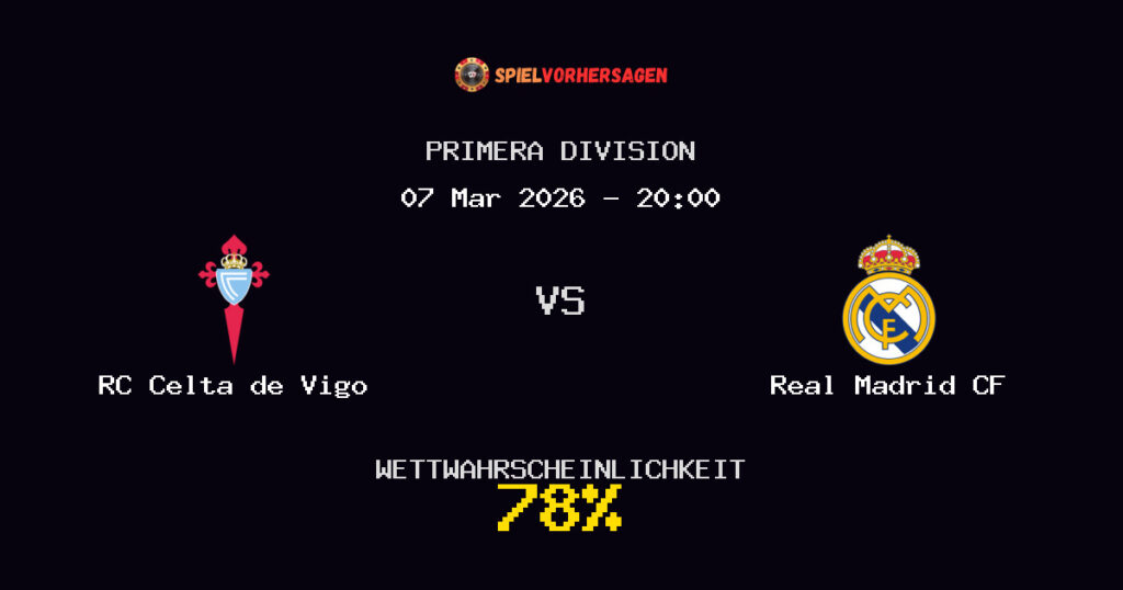 RC Celta de Vigo vs Real Madrid CF Spielvorhersage - Primera Division - Wett-Tipps