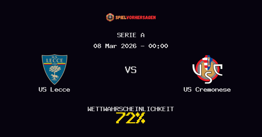 US Lecce vs US Cremonese Spielvorhersage - Serie A - Wett-Tipps